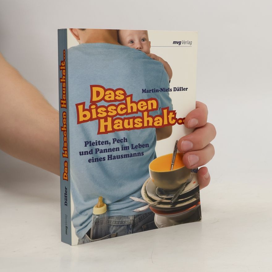 Martin-Niels Däfler Das bisschen Haushalt ...