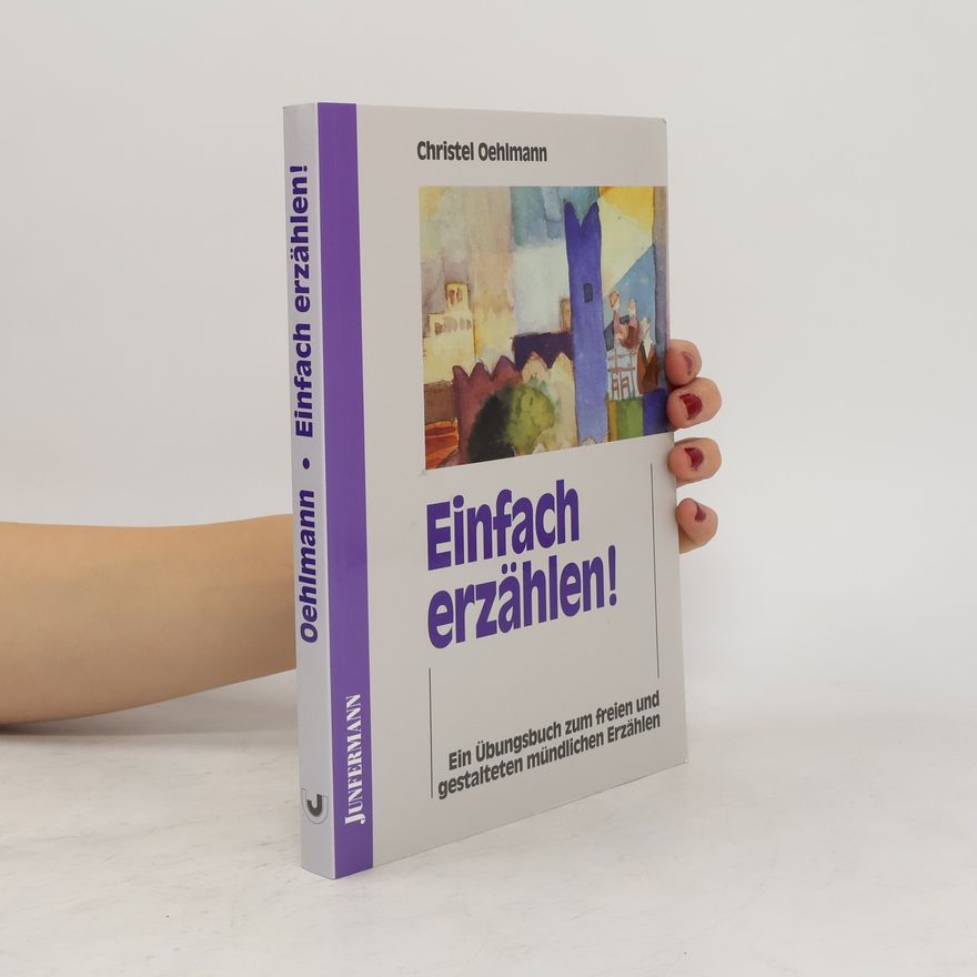 Christel Gisela Oehlmann Einfach erzählen