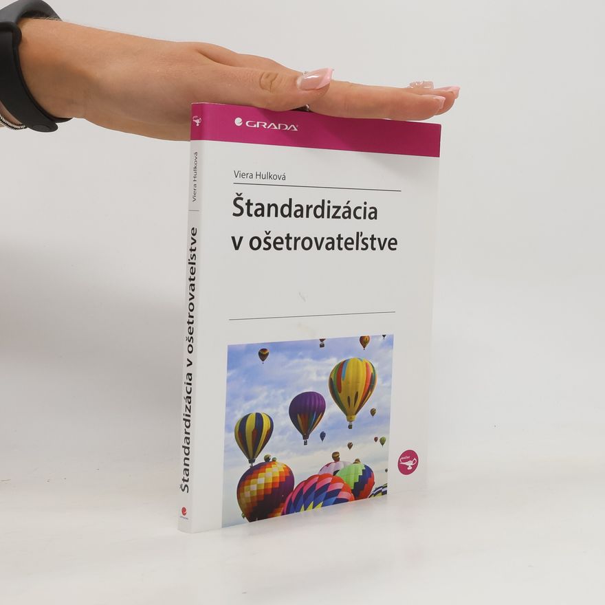 Viera Hulková Štandardizácia v ošetrovateľstve