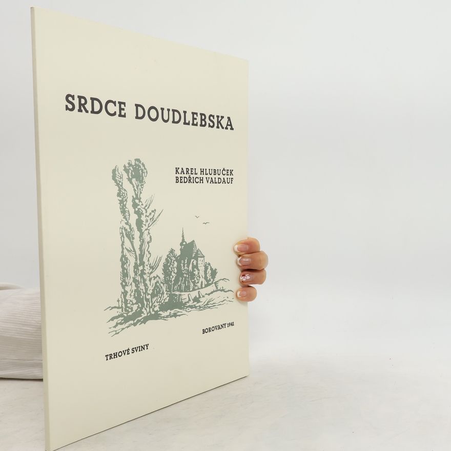 Bedřich Valdauf Srdce Doudlebska