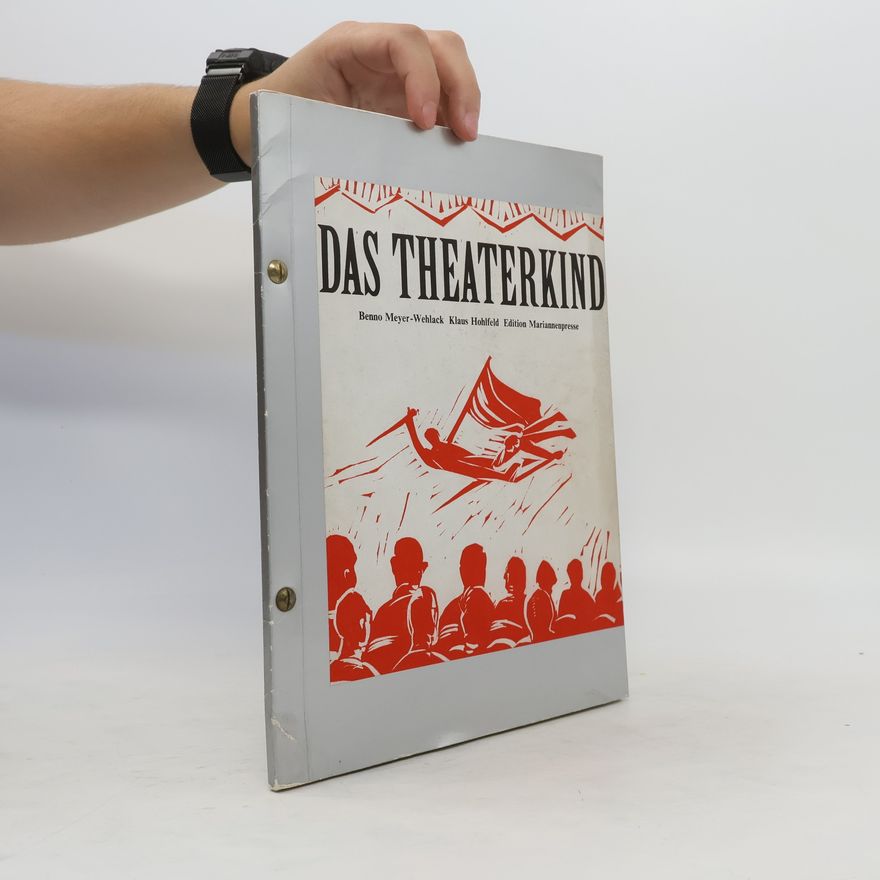 Benno Meyer-Wehlack Das Theaterkind