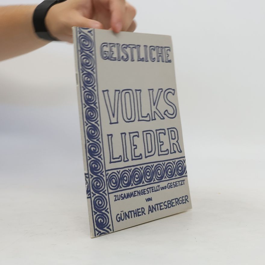 Günther Antesberger Geistliche Volkslieder