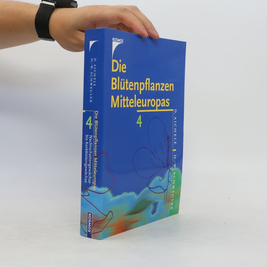 Dietmar Aichele Die Blütenpflanzen Mitteleuropas 4