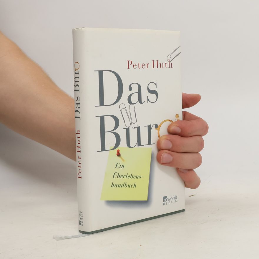 Peter Huth Das Büro