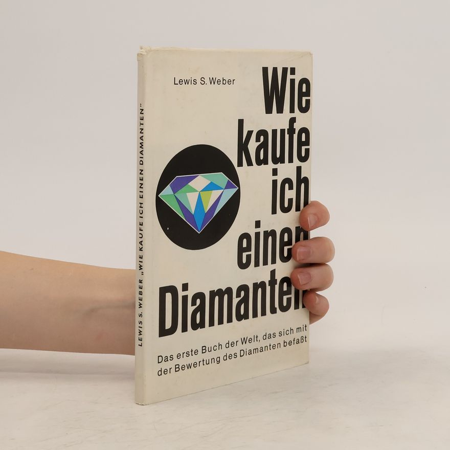 Lewis S. Weber Wie kaufe ich einen Diamanten
