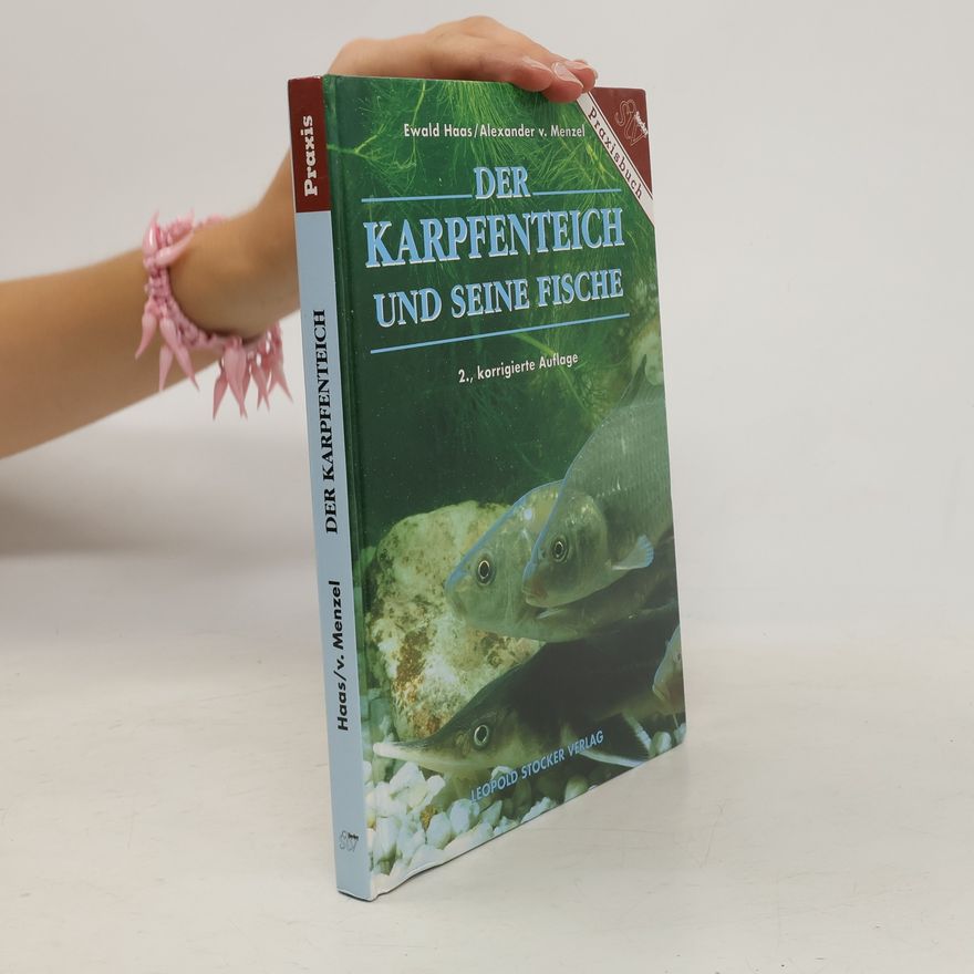 Ewald Haas Der Karpfenteich und seine Fische