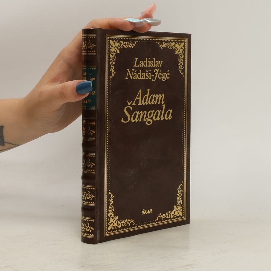 Ladislav Nádaši Jégé Adam Šangala