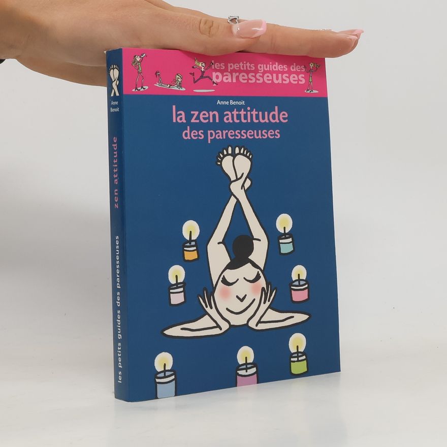 Anne Benoit La zen attitude des paresseuses