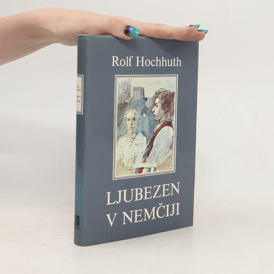 Rolf Hochhuth Ljubezen v Nemčiji