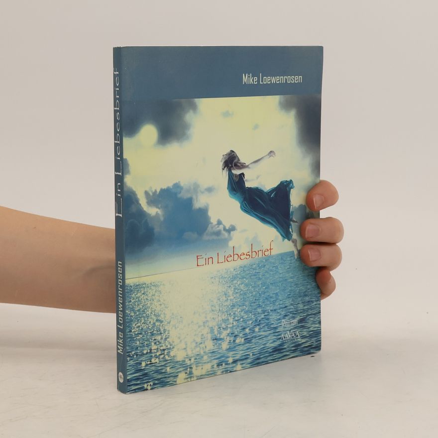 Mike Loewenrosen Ein Liebesbrief