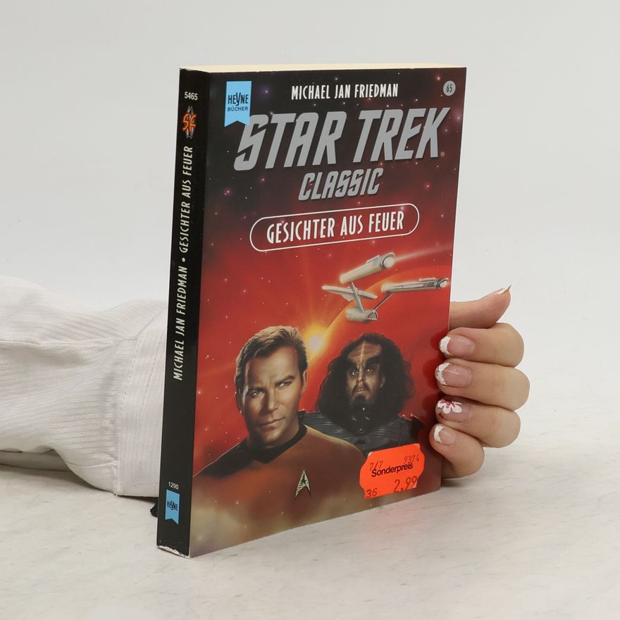 Michael Jan Friedman Gesichter aus Feuer. STAR TREK Classic, Nr. 65.