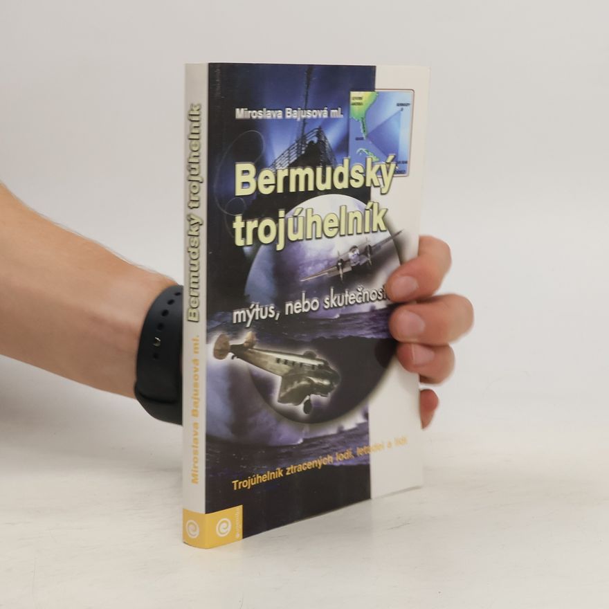 Miroslava ml Bajusová Bermudský trojúhelník - mýtus, nebo skutečnost?
