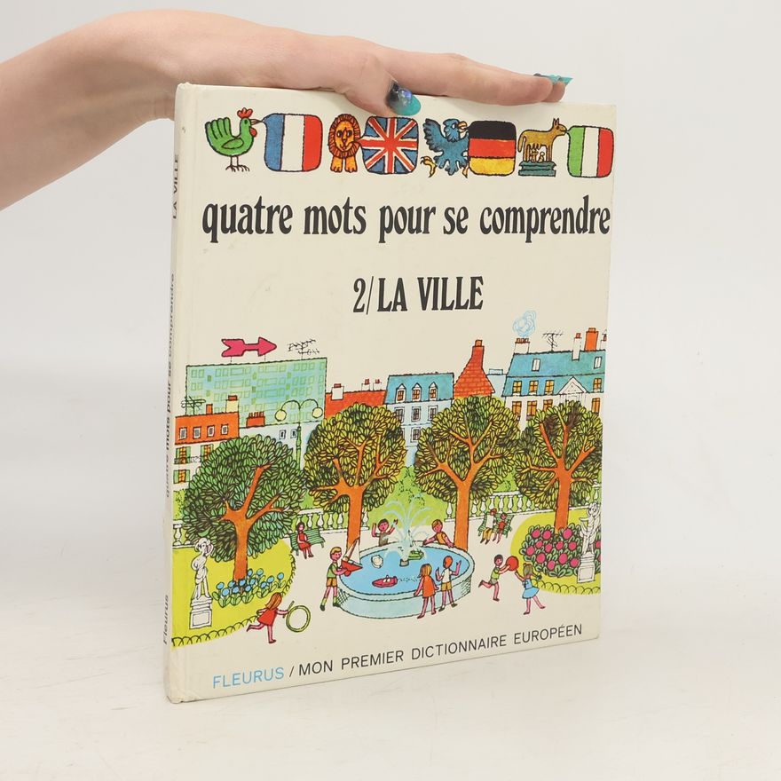 Christiane Neuville Quatre mots pour se comprendre 2. La ville