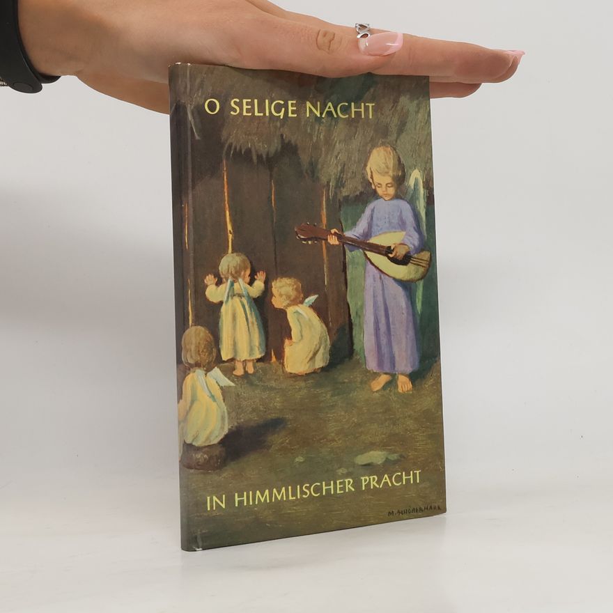 Autorenkollektiv O selige Nacht in himmlischer Pracht