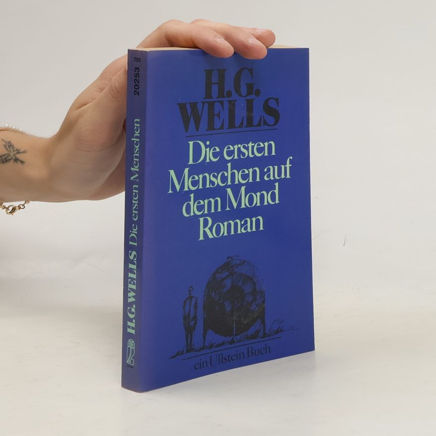 Herbert George Wells Die ersten Menschen auf dem Mond