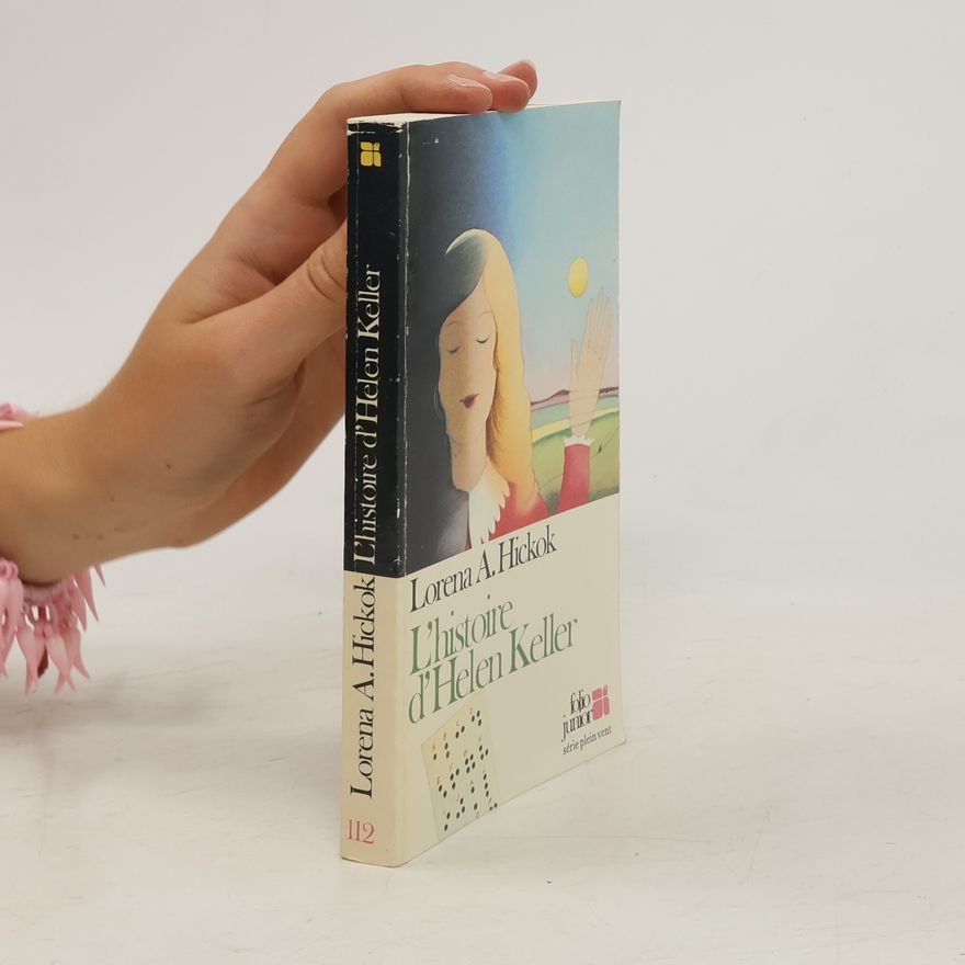 Lorena A. Hickok L'histoire d'Helen Keller