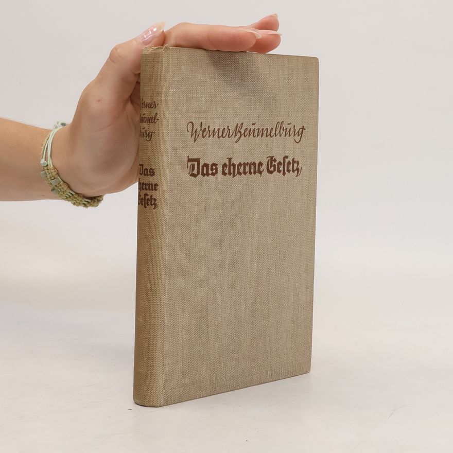 Werner Beumelburg Das eherne Gesetz