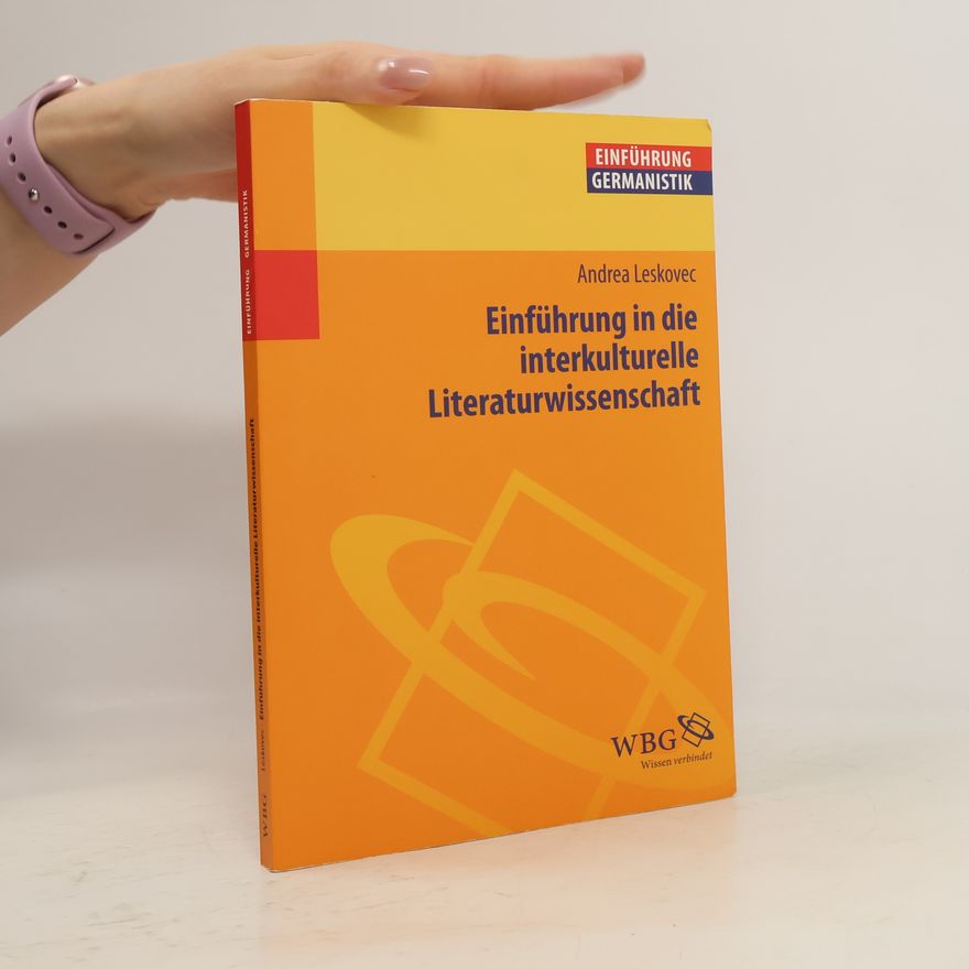 Andrea Leskovec Einführung in die interkulturelle Literaturwissenschaft