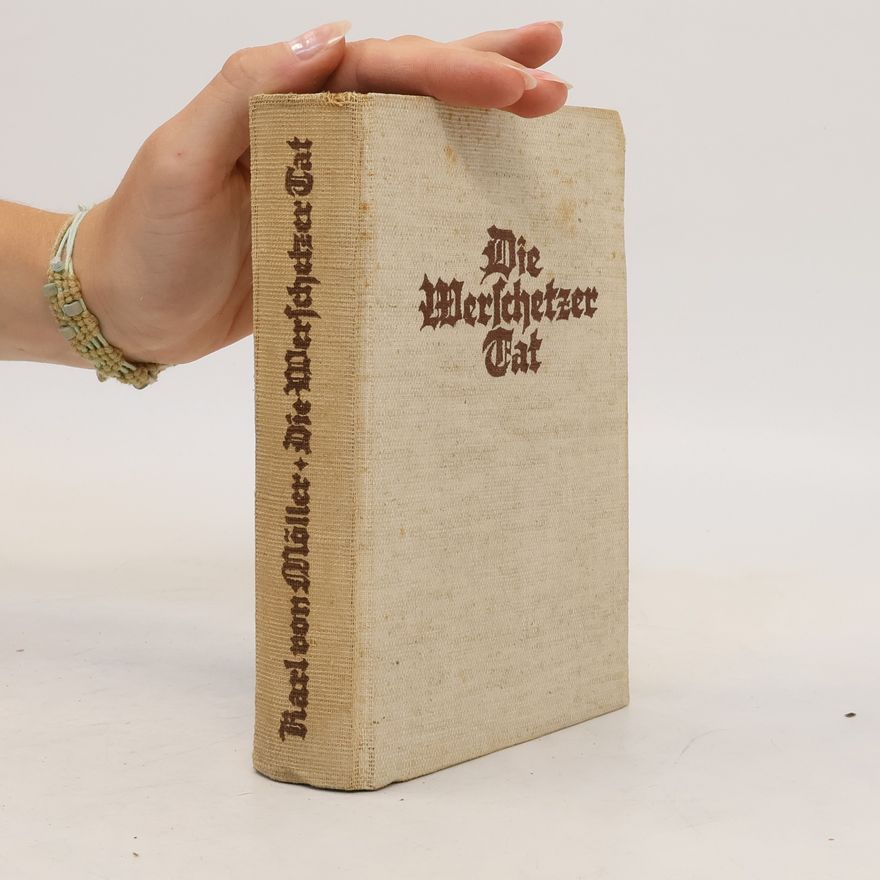 Karl von Möller Die Werschetzer Tat