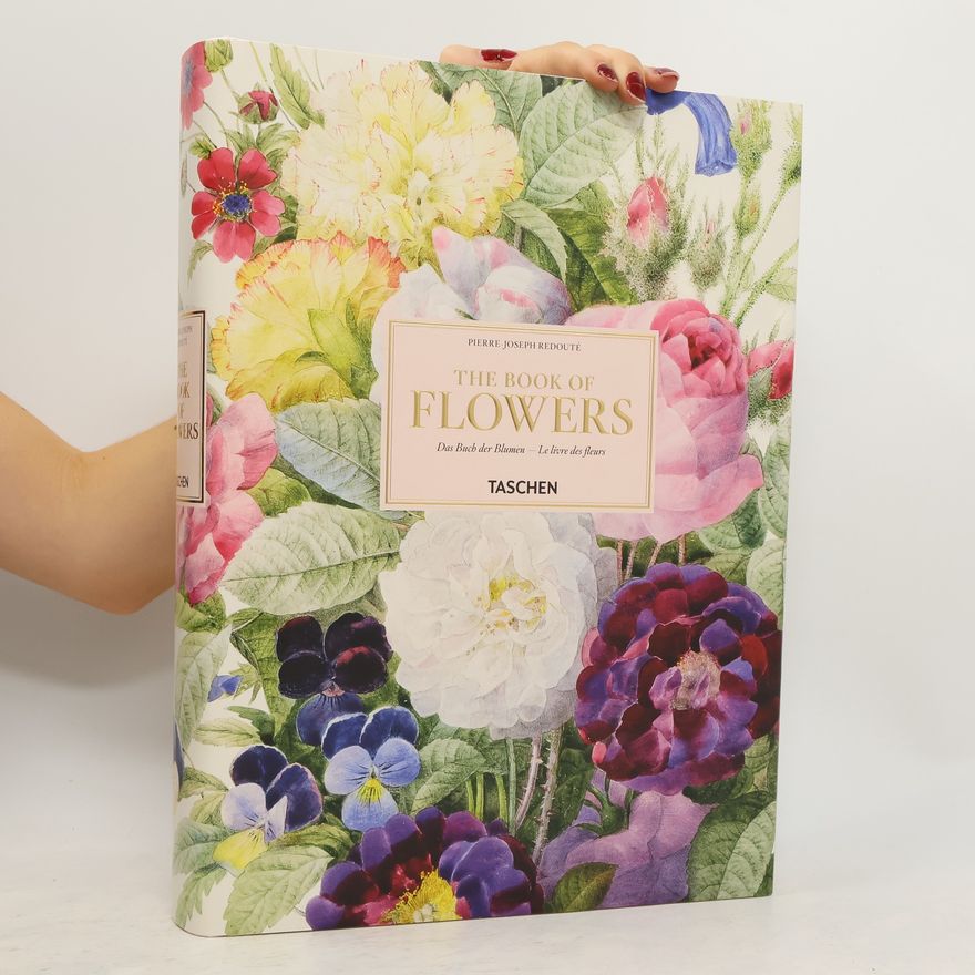 Pierre-Joseph Redouté The book of flowers