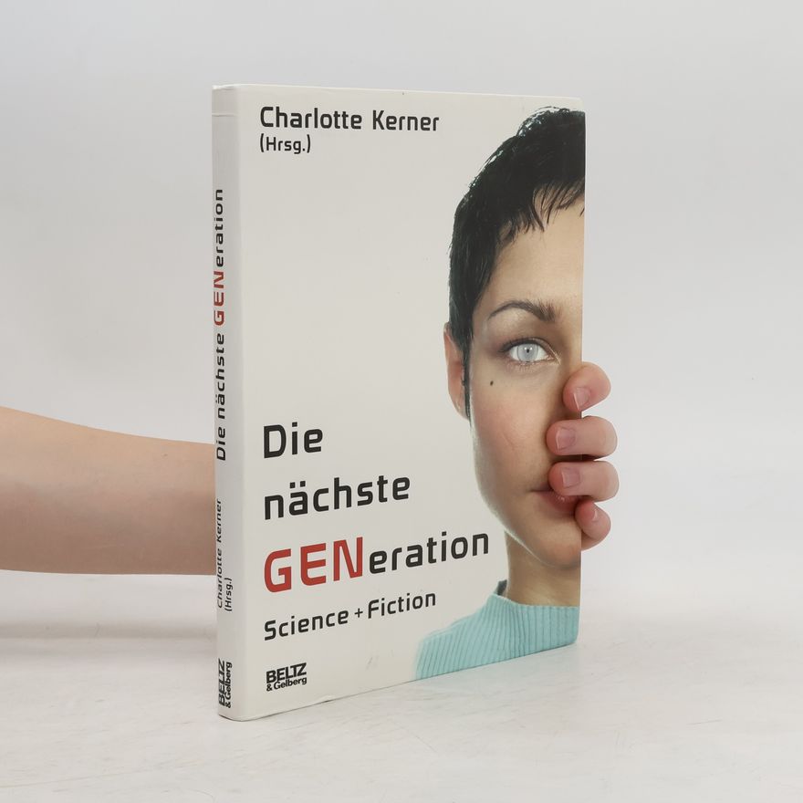 Charlotte Kerner Die nächste GENeration