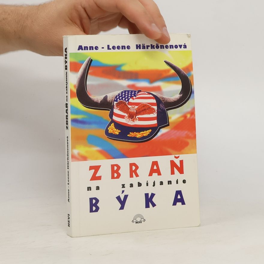 Anna-Leena Härkönen Zbraň na zabíjanie býka