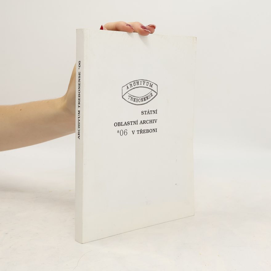 Autorenkollektiv Státní oblastní archiv v Třeboni