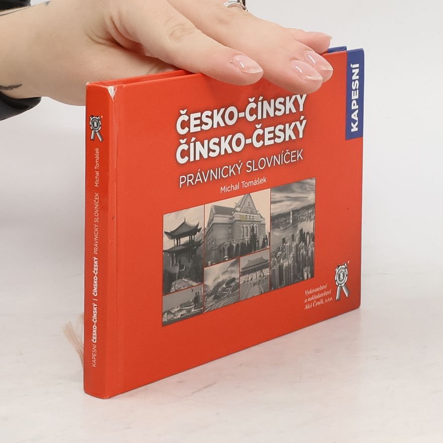 Michal Tomášek Kapesní česko-čínský/čínsko-český právnický slovníček