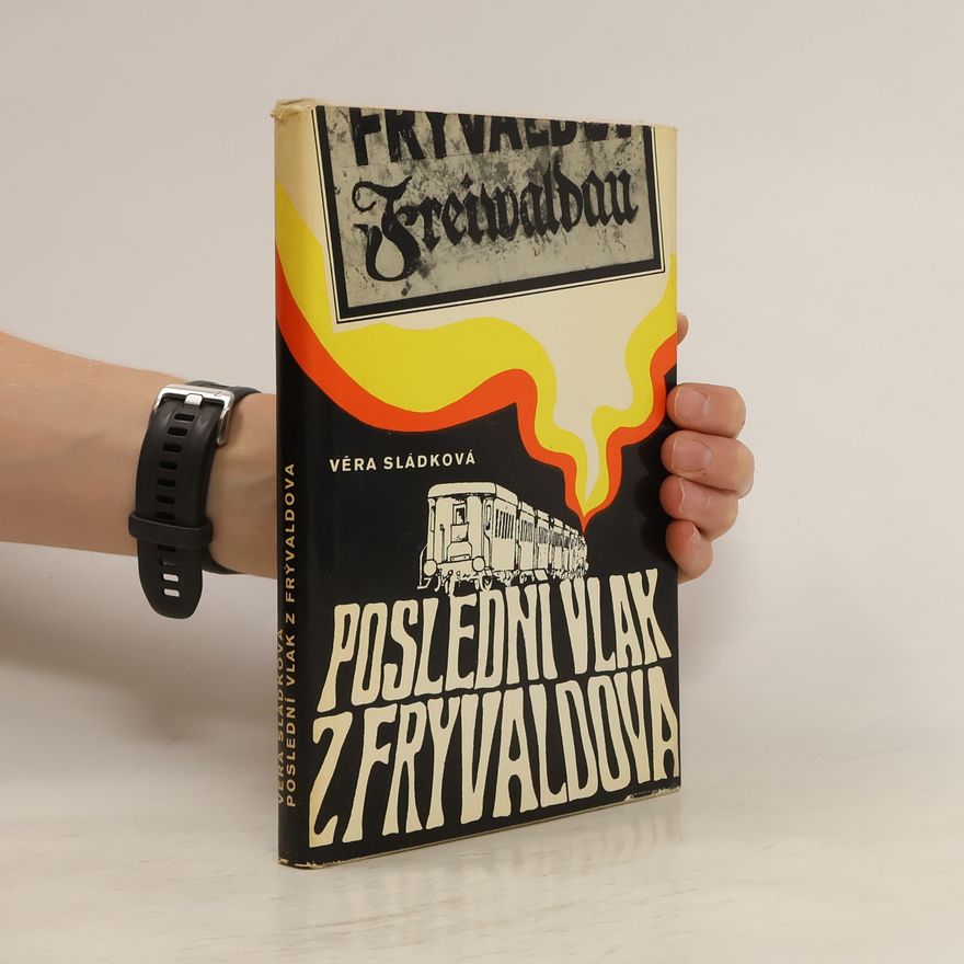 Věra Sládková Poslední vlak z Frývaldova