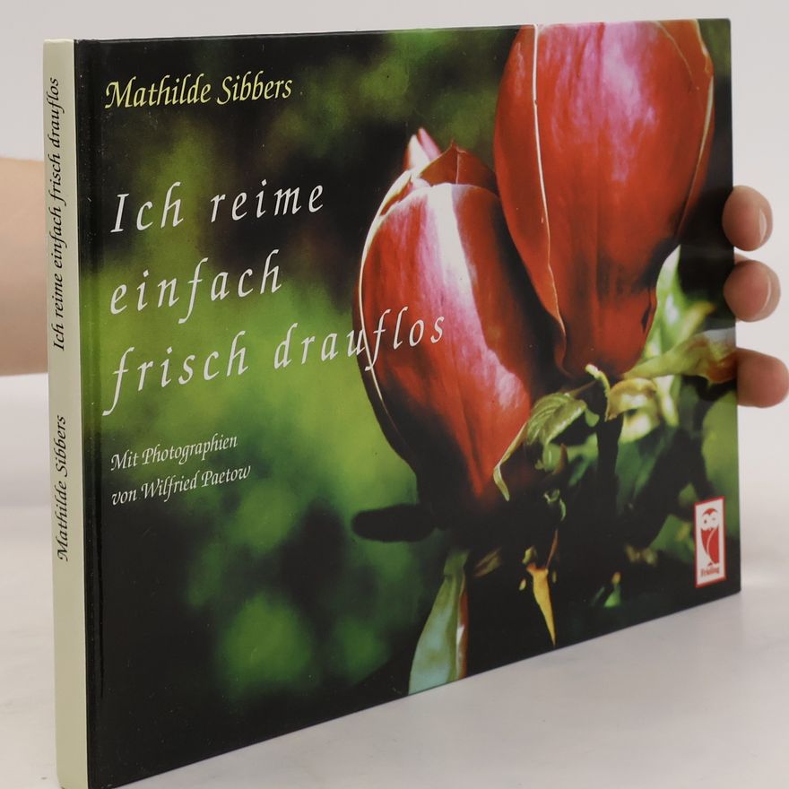 Mathilde Sibbers Ich reime einfach frisch drauflos