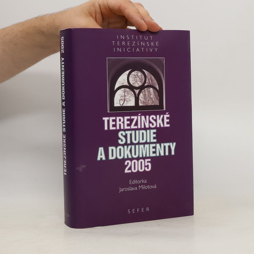 Jaroslava Milotová Terezínské studie a dokumenty 2005