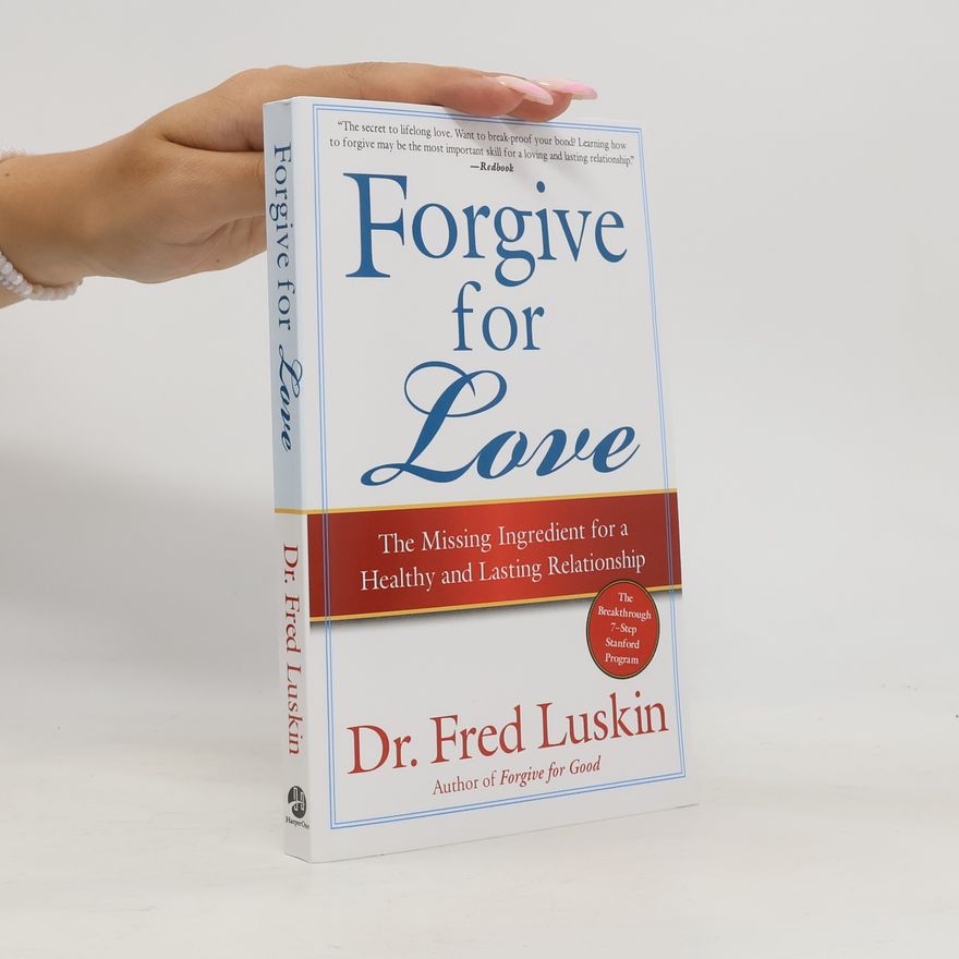 Fred Luskin Forgive For Love