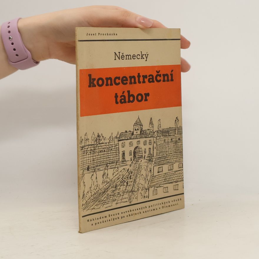 Josef Procházka Německý koncentrační tábor