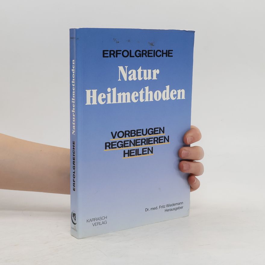 Fritz Wiedemann Erfolgreiche Naturheilmethoden