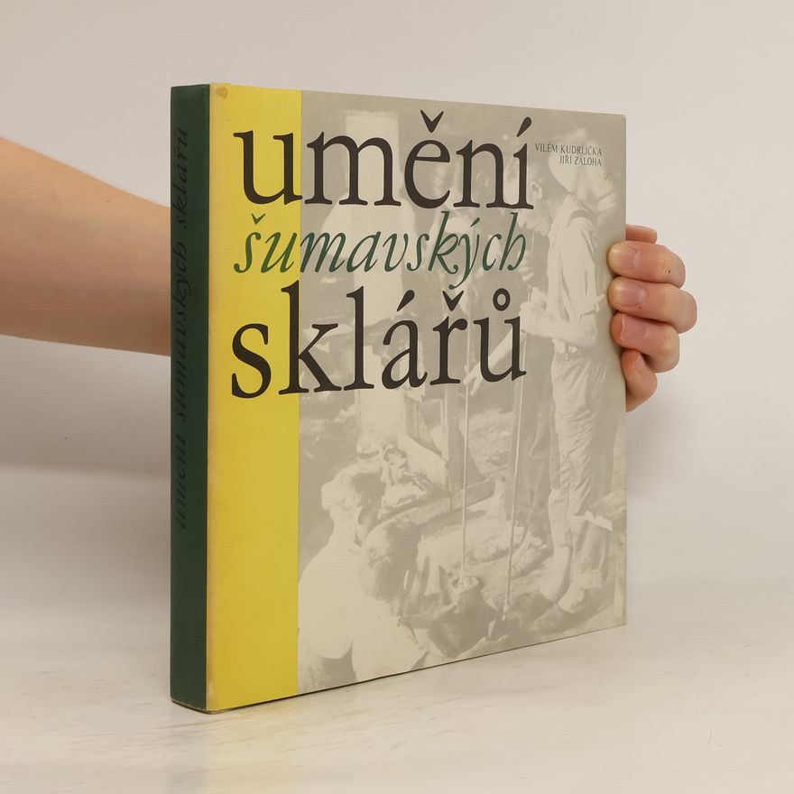 Jiří Záloha Umění šumavských sklářů