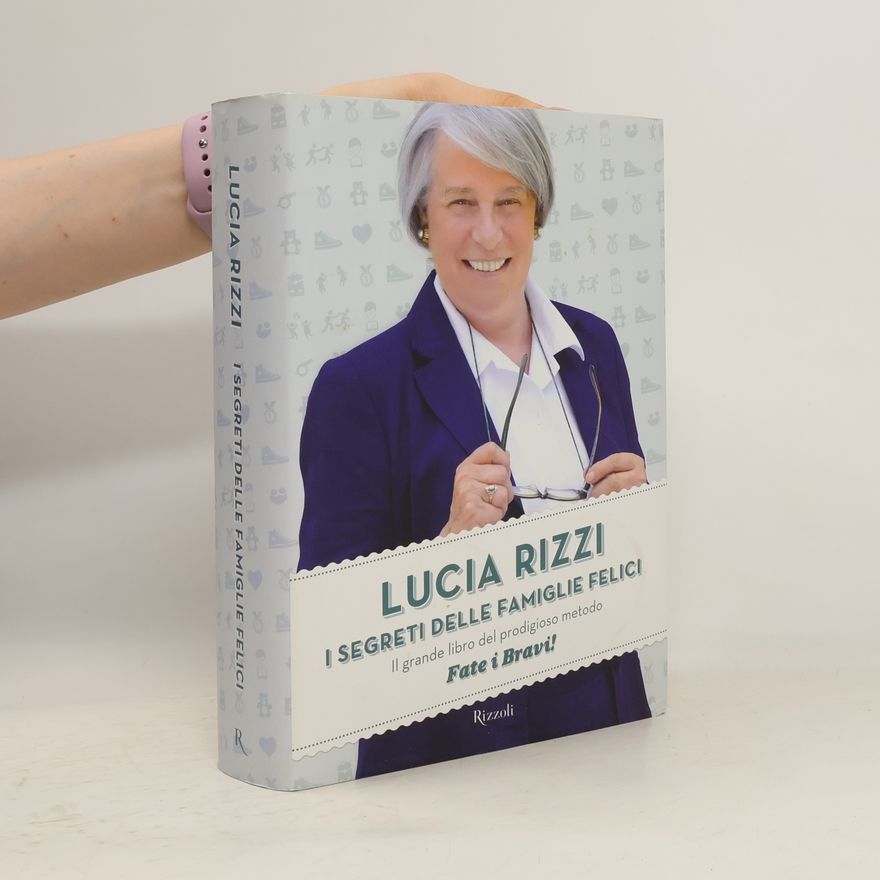 Lucia Rizzi I segreti delle famiglie felici