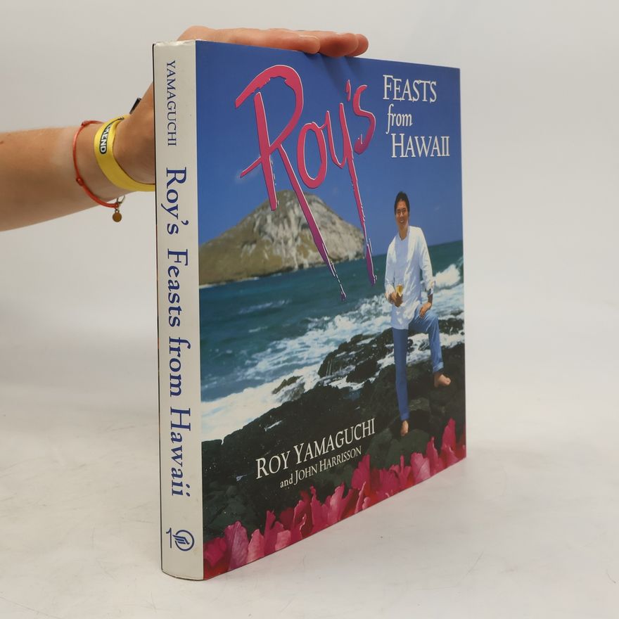Roy Yamaguchi Roy's Feasts from Hawaii