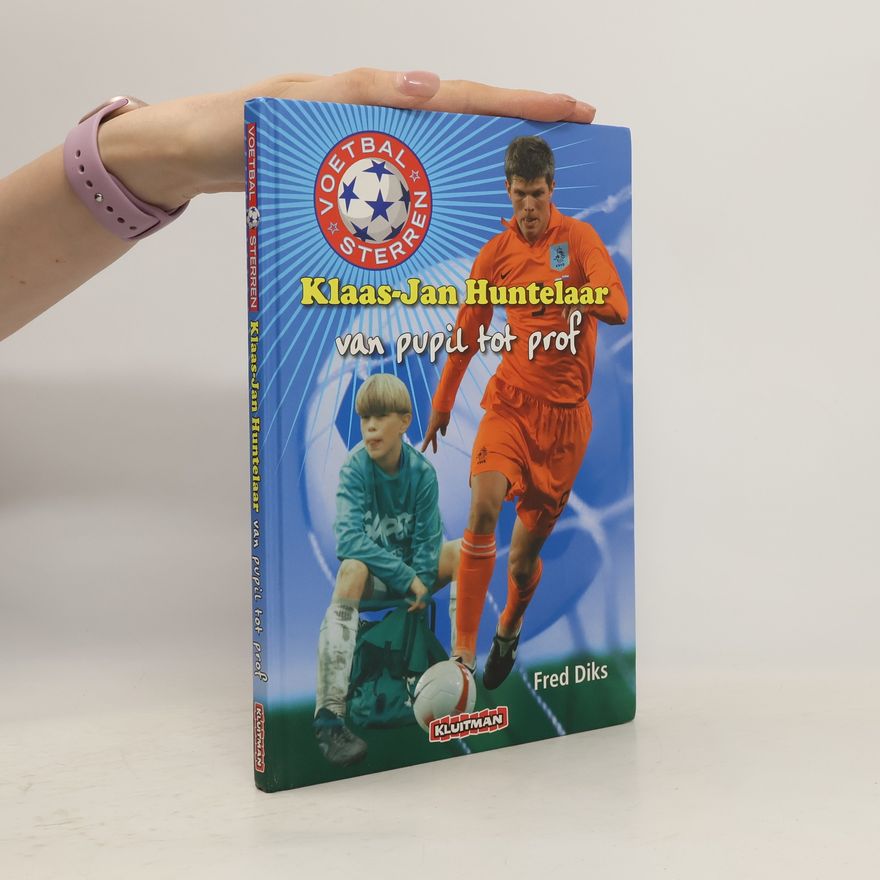 Fred Diks Voetbalsterren Klaas-Jan Huntelaar / druk 1