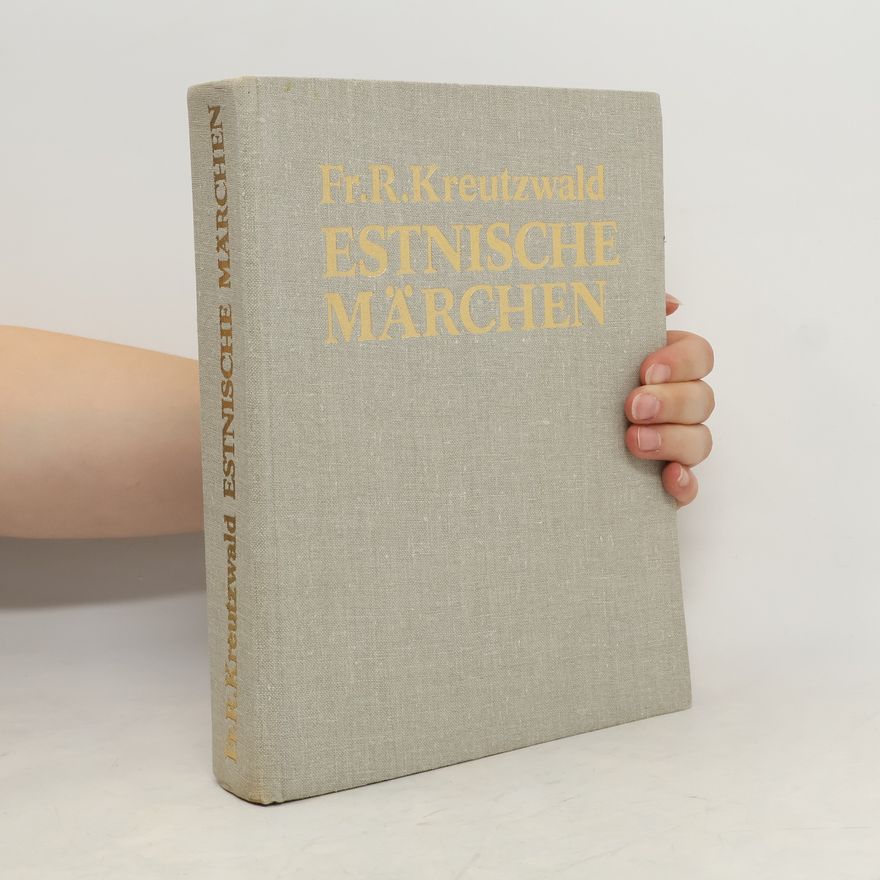 Friedrich Reinhold Kreutzwald Estnische Märchen