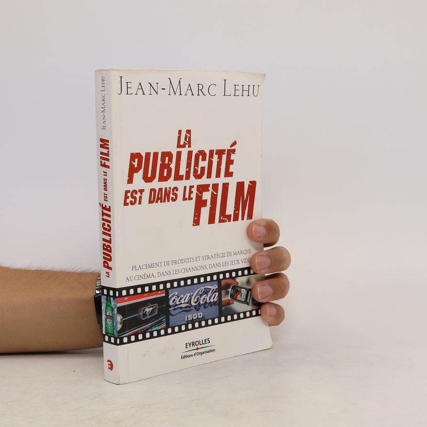 Jean-Marc Lehu La publicité est dans le film