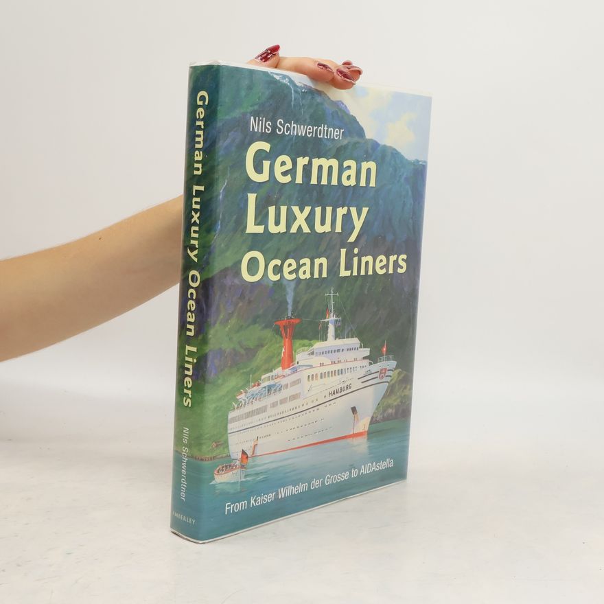 Nils Schwerdtner German Luxury Ocean Liners