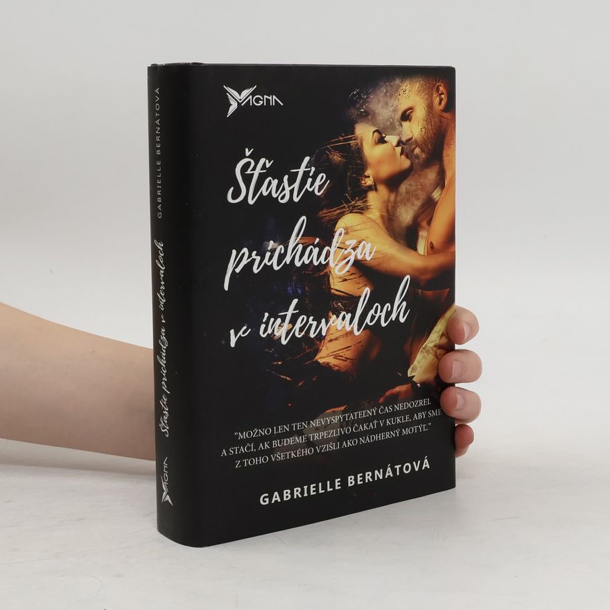 Gabrielle Bernátová Šťastie prichádza v intervaloch