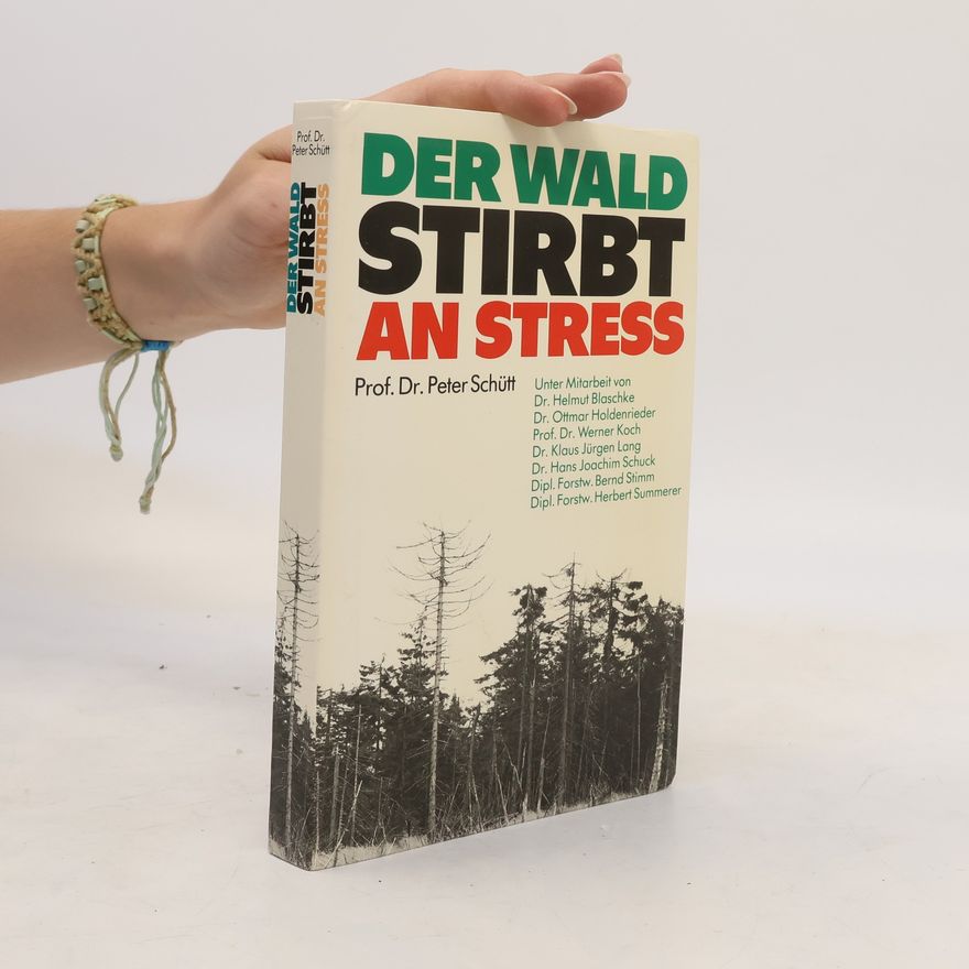 Peter Schütt Der Wald stirbt an Stress