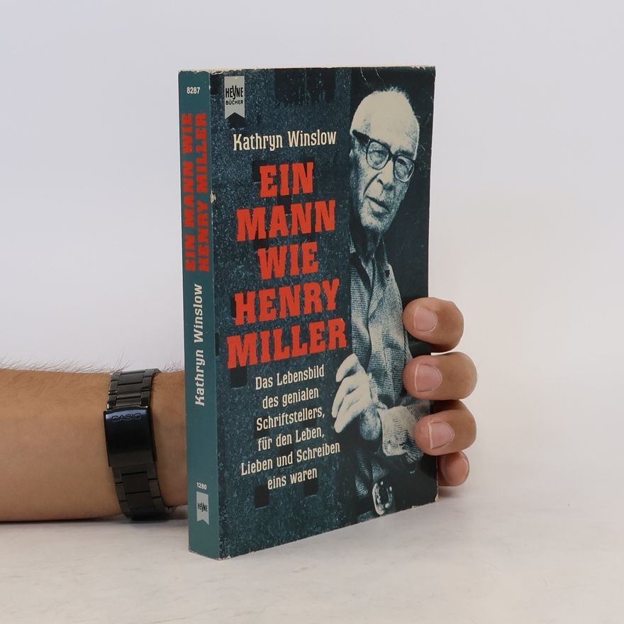 Kathryn Winslow Ein Mann wie Henry Miller
