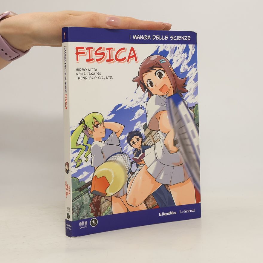 Hideo Nitta Fisica. I manga delle scienze