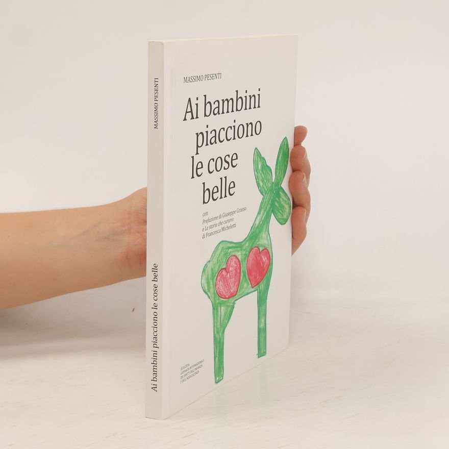 Massimo Pesenti Ai bambini piacciono le cose belle