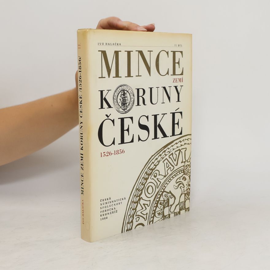 Ivo Halačka Mince zemí Koruny české II. 1526-1856
