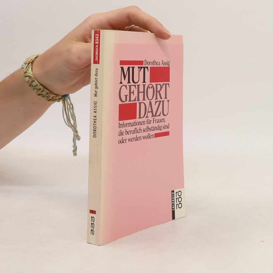 Dorothea Assig Mut gehört dazu