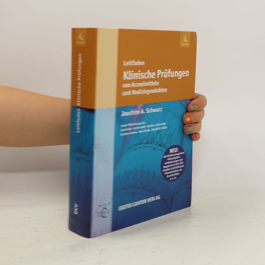 Joachim A. Schwarz Leitfaden klinische Prüfungen von Arzneimitteln und Medizinprodukten