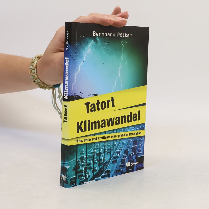 Bernhard Pötter Tatort Klimawandel